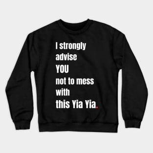 Don't mess with Yiayia Crewneck Sweatshirt